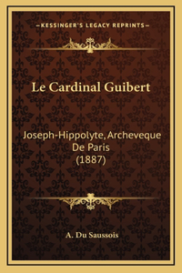 Le Cardinal Guibert