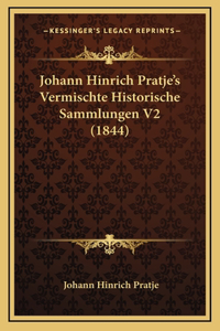 Johann Hinrich Pratje's Vermischte Historische Sammlungen V2 (1844)