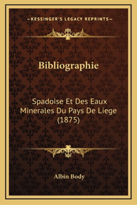 Bibliographie: Spadoise Et Des Eaux Minerales Du Pays De Liege (1875)