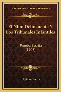 El Nino Delincuente Y Los Tribunales Infantiles