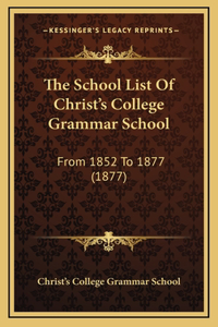 The School List Of Christ's College Grammar School