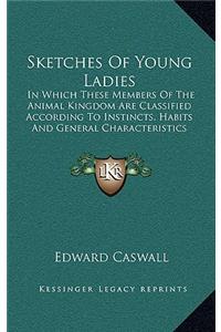 Sketches of Young Ladies