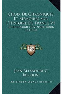 Choix de Chroniques Et Memoires Sur L'Histoire de France V1