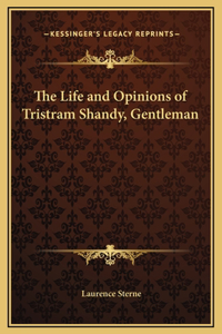 Life and Opinions of Tristram Shandy, Gentleman