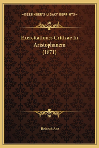 Exercitationes Criticae In Aristophanem (1871)
