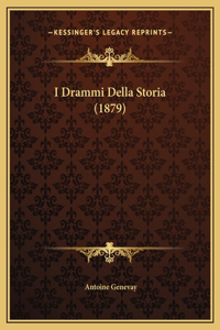 I Drammi Della Storia (1879)