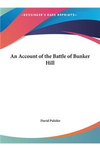 An Account of the Battle of Bunker Hill