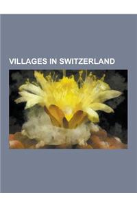 Villages in Switzerland: Gribbio, Ibach, Switzerland, Illighausen, Iselisberg, Isenfluh, Isleten, Isola (Maloja), Junkholz, Kehlhof, Kiental, K