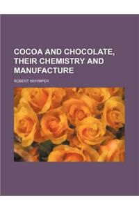 Cocoa and Chocolate, Their Chemistry and Manufacture