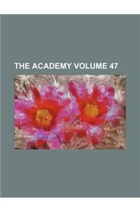 The Academy Volume 47