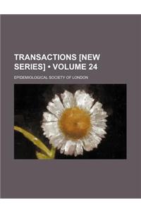 Transactions [New Series] (Volume 24 )