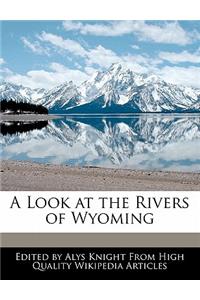 A Look at the Rivers of Wyoming