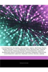 Articles on Cooperatives in India, Including: Amul, Mother Dairy, Kaira District Co-Operative Milk Producers' Union, Matsyafed, Krishak Bharati Cooper