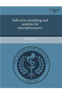 Soft Error Modeling and Analysis for Microprocessors