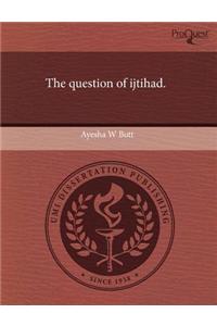 The Question of Ijtihad