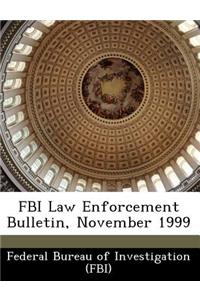 FBI Law Enforcement Bulletin, November 1999