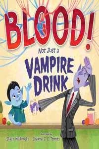 Blood! Not Just a Vampire Drink