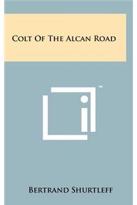 Colt of the Alcan Road