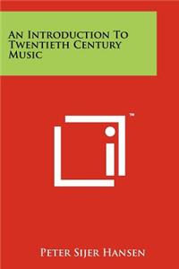 Introduction to Twentieth Century Music