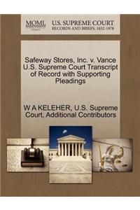 Safeway Stores, Inc. V. Vance U.S. Supreme Court Transcript of Record with Supporting Pleadings