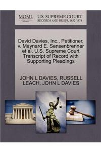 David Davies, Inc., Petitioner, V. Maynard E. Sensenbrenner et al. U.S. Supreme Court Transcript of Record with Supporting Pleadings