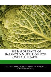 The Importance of Balanced Nutrition for Overall Health