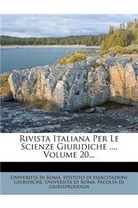 Rivista Italiana Per Le Scienze Giuridiche ..., Volume 20...