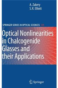 Optical Nonlinearities in Chalcogenide Glasses and Their Applications