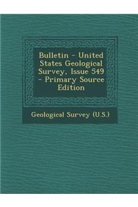 Bulletin - United States Geological Survey, Issue 549