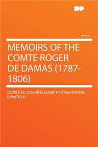 Memoirs of the Comte Roger de Damas (1787-1806)