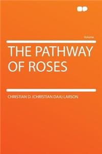 The Pathway of Roses