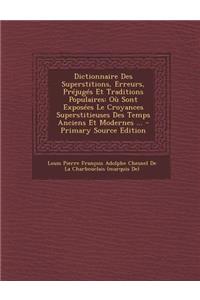 Dictionnaire Des Superstitions, Erreurs, Prejuges Et Traditions Populaires