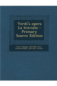 Verdi's Opera La Traviata - Primary Source Edition