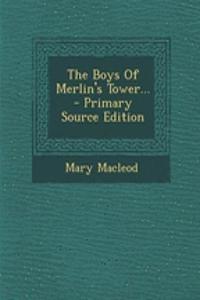 The Boys of Merlin's Tower...
