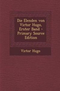 Die Elenden Von Victor Hugo, Erster Band