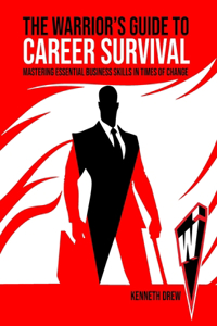 Warrior's Guide to Career Survival