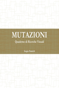 Mutazioni. Quaderno di Ricerche Visuali