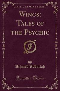 Wings: Tales of the Psychic (Classic Reprint)