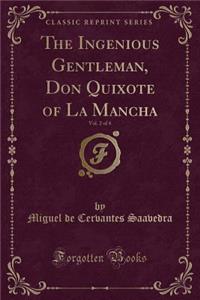 The Ingenious Gentleman, Don Quixote of La Mancha, Vol. 2 of 4 (Classic Reprint)