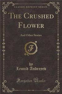 The Crushed Flower