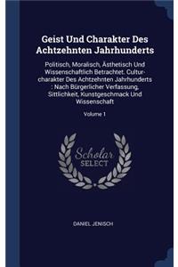 Geist Und Charakter Des Achtzehnten Jahrhunderts