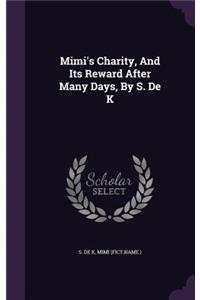 Mimi's Charity, And Its Reward After Many Days, By S. De K