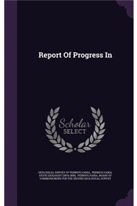 Report of Progress in