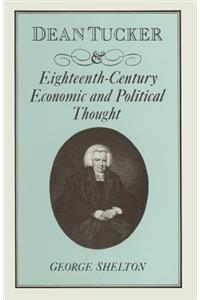 Dean Tucker and Eighteenth-Century Economic and Political Thought