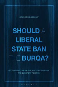 Should a Liberal State Ban the Burqa?