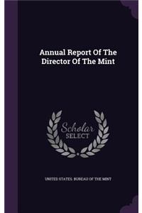 Annual Report of the Director of the Mint