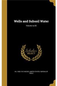 Wells and Subsoil Water; Volume no.92