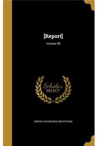 [Report]; Volume 98