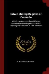 Silver Mining Regions of Colorado