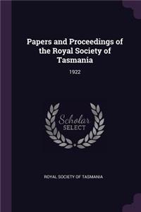 Papers and Proceedings of the Royal Society of Tasmania: 1922